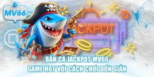 bắn cá jackpot