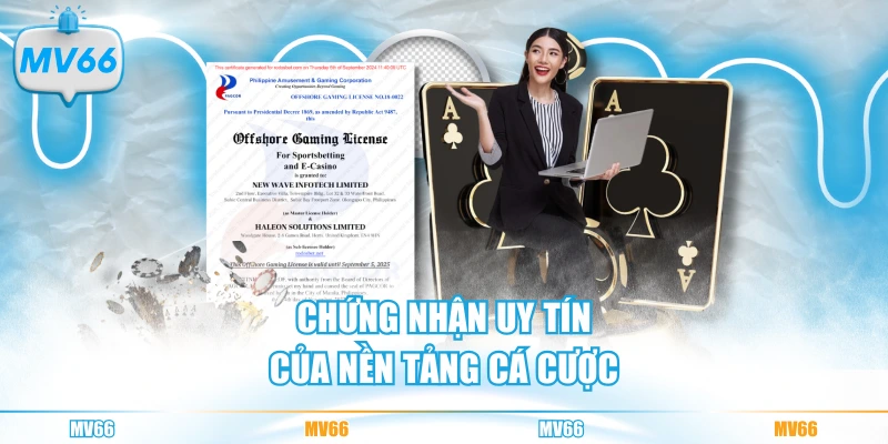 Chứng nhận uy tín của nền tảng cá cược