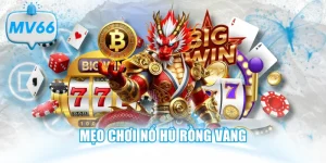 mẹo chơi nổ hũ rồng vàng